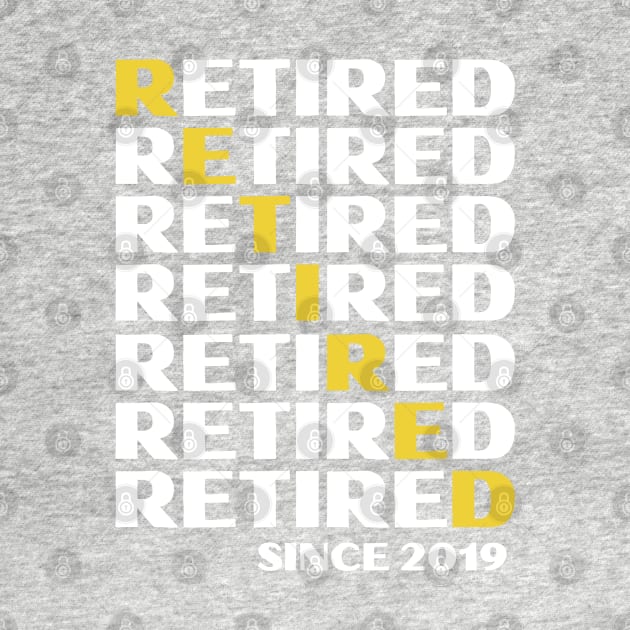 Retired Since 2019- Golden Years by blueduckstuff